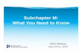 Subchapter M: What You Need to Know - The American ... Subchapter M … · • Ensuring continuous regulatory compliance ISM Code Other existing safety management systems may be accepted