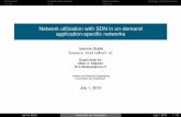 Network utilization with SDN in on-demand application ... loops that observe and modify the behavior can gain beneﬁts. ... Sushant Jain et al. B4: Experience with a Globally-Deployed