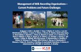 Management of Milk Recording Organisations – Current ... · Management of Milk Recording Organisations – Current Problems and Future Challenges P. Bucek, K. Zottl, J. Kyntäjä,