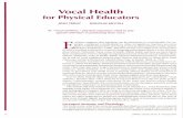  · Vocal Health for Physical Educators JOSH TROUT DOUGLAS MCCOLL "vocal athletes, " physical educators need to pay special attention to protecting their voice.