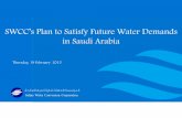 SWCC’s Plan to Satisfy Future Water Demands in Saudi … · Thursday, 19 February 2015 SWCC’s Plan to Satisfy Future Water Demands in Saudi Arabia