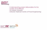 Understanding project deliverables for the centre of ... project deliverables for the centre of excellence Dr Martin Howarth Director National Centre of Food Engineering . The National