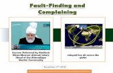 Fault-Finding and Complaining - Al Islam · Fault-Finding and Complaining Some people complaint about the office bearers and other members without mentioning their correct names or