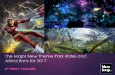 The Major New Theme Park Rides and Attractions for 2017 · The Major New Theme Park Rides and Attractions for 2017 BY TRACY KAHANER. THIS IS THE NINTH ANNUAL STUDY BLOOLOOP HAS CONDUCTED