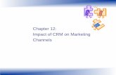 Chapter 12: Impact of CRM on Marketing Channels · CRM and Marketing Channels ... Distribution channels ... In 2006, Nivea opened its first company-owned store in Hamburg, Germany.