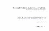 Basic System Administration - vmware.com with Active Sessions 73 SNMP Configuration 74 ... This manual, Basic System Administration, describes how to start and stop the Virtual ...