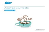 Analyze Your Data - Salesforce.com · ANALYTICS Wave Analytics Salesforce Wave Analytics is a cloud-based platform for connecting data from multiple sources, creating interactive