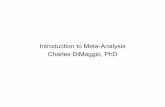 Introduction to Meta-Analysis Charles DiMaggio, PhDcjd11/charles_dimaggio/DIRE/resources/Bayes/...Objectives • Define Meta-Analysis • Strengths and Limitations of Meta Analysis