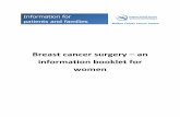 Breast cancer surgery an information booklet for … cancer surgery – an information booklet for women Information for patients and families 1 Breast cancer surgery The information