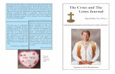 The Cross and The Lotus Journal cross and lotus symbolizes the unity between East and West. The lotus is the sign of illumined consciousness, the thousand petal lotus of the crown