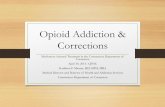 Opioid Addiction & Corrections - Connecticut Addiction & Corrections Medication Assisted Treatment in the Connecticut Department of ... Methadone and buprenorphine prescribing and