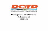 Project Delivery Manual 2013 - Louisiana DOTD Project Delivery Manual Chapter 1: Introduction 2013 Louisiana Department of Transportation and Development [6] Safety o …
