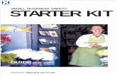 Small Business safety starter kit€¦ · Welcome to WorkCover’s Small Business Safety Starter Kit. ... eating areas and first aid. ... STEP 1 ...