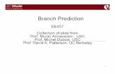 EE457 Branch Prediction r2 -  branch prediction branch prediction buffer (bpb) accessed with instruction in i-fetch instrucion memory ... ttttttttttt examples tttttttt n ttttttt