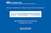 TC Synchronization and Channel Coding - CCSDS.org at the e-mail address indicated on page i. RECOMMENDED STANDARD FOR TC SYNCHRONIZATION AND CHANNEL CODING CCSDS 231.0-B-3 Page iv