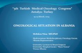 “5th Turkish Medical Oncology Congress” Antalya- Turkeykanser.org/saglik/upload/5_TTOK/Oncological_Situation_in_Albenia#... · Data in our country Information system on cancer