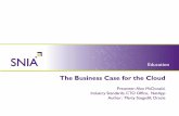 The Business Case for the Cloud - SNIA · The Business Case for the Cloud ... strategies will be the catalysts behind cloud adoption. ... A Storage Cloud can be created as public,