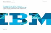 Dispelling the vapor around cloud computing - IBM - …€¦ ·  · 2011-03-182 Dispelling the vapor around cloud computing Contents 2 Introduction 3 Survey scope and deﬁnitions