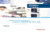 Standard Systems more UHPLC for all - Polygen Systems more UHPLC for all Precise • Robust • Versatile 2| One complete solution for LC and UHPLC Optimum HPLC With support for pressures