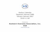Koshur Calendar Saptarshi Samvat 5086 Vikrami …koausa.org/downloads/2010-KOACalendar-Final.pdfKoshur Calendar Saptarshi Samvat 5086 Vikrami Samvat 2067 2010-11 AD Produced by: Kashmiri
