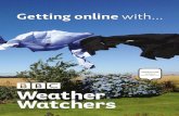 Getting online with Weather Watchers - BBCdownloads.bbc.co.uk/learning/makeitdigital/Weather...Getting online with Weather Watchers - BBC