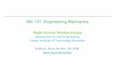 ME 101: Engineering Mechanics - iitg.ac.in · Frames and Machines Interconnected Rigid Bodies with Multi-force Members • Rigid Non-collapsible –structure constitutes a rigid unit