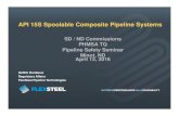 API 15S Spoolable Composite Pipeline Systems - ND PSCpsc.nd.gov/jurisdiction/pipelines/docs/2016 Pipeline Safety Seminar... · API 15S Spoolable Composite Pipeline Systems ... History