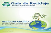 ¡Reciclar ahorra para el futuro! - Napa Recyclingnaparecycling.com/GuiaDeRecicle_Oct2012_web.pdf · Grasa & Aceite de Cocina ..... 19 Lámparas/Tubos Fluorescentes ..... 12,14 Mapa