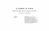 LOWE'S EDI · LOWE'S EDI 850 (SOS) Purchase Order Version: 004010 Author: Lowe's Companies, Inc. ... Once in production with the transmission of EDI SOS orders, ...