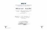 Nurse Aide · Web viewStudents gain knowledge and skills needed to function independently within the nurse aide scope of practice. Students apply the skills needed to perform as a