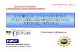 Symbolic and numeric Scientific computing for atomic …msafrono/Safronova2007.pdf · Symbolic and numeric Scientific computing for atomic phySicS Symbolic and numeric Scientific
