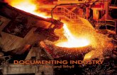 Documenting Industry. How and Why? - Jernkontoret · DOCUMENTING INDUSTRY How and Why? ... Graphic design: Maria Källberg-Johansson. Cover: Galerie Art Silk 300 g ... pensive to