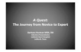 The Journey from Novice to Expert - Infection control1]Barbara [Compatibility... · The Journey from Novice to Expert ... • To Discuss the Benner Model of Novice to ... • Published