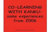 CO-LEARNING WITH KANKU - Swaraj · CO-LEARNING WITH KANKU: some experiences ... when you wake me with your sonorous voice calling my name in the very special way, ... Rohit on the