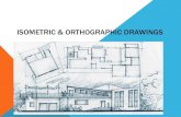 Isometric Orthographic Drawi ??2. ORTHOGRAPHIC DRAWINGS Representing a three-dimensional object in two dimensions. 3 .MULTIVIEW PROJECTION DRAWINGS These views are known as front view,