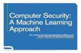 Computer Security: A Machine Learning Approachmedia.techtarget.com/searchSecurity/downloads/REVISED_RH9_Sabn… · Royal Holloway series Machine learning approaches • MACHINE LEARNING