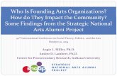 Who Is Founding Arts Organizations? How do They Impact …snaap.indiana.edu/pdf/2014/STPA 2014-presentation.pdf · SNAAP To address the research questions, we will present findings