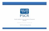 Public’Safety’Communications’Research’ (PSCR)’ - …npstc.org/documents/PSCR_700MHz_Webinar.pdf · Public’Safety’Communications’Research’ (PSCR) ... appropriate’installation,commissioning’and