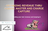 Finding your lost revenue and keeping it - TXAAHAMtxaaham.org/images/downloads/Meeting_Handouts/day_presentation_2… · Determine focus on aligning cost to charges