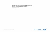 TIBCO® Fulfillment Catalog Web Services Guide · TIBCO® Fulfillment Catalog Web Services Guide Software Release 4.0 July 2017 Two-Second Advantage ... TIBCO Documentation and Support