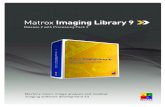 Matrox Imaging Library 9 - Welcome to Matrox ·  · 2012-11-07Matrox Imaging Library (MIL) is a comprehensive collection ... reading, and verifying ... Matrox Imaging Library 9 Release