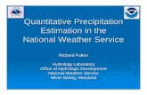 Quantitative Precipitation Estimation in the National ...€¦ · Quantitative Precipitation Estimation in the National Weather Service ... zNationwide mosaics of 6-hr & 24-hr MPE