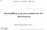 OpenOffice.org as a platform for API architecture ... Connect from Java Applets, Servlets, ... Java Applet Java (AWTContainers) OOo 2.0: Netscape Plugin
