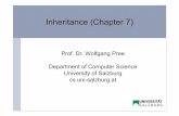 Inheritance (Chapter 7) - softwareresearch.net (Chapter 7) Prof. Dr. Wolfgang Pree Department of Computer Science University of Salzburg cs.uni-salzburg.at