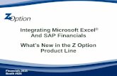 Integrating Microsoft Excel And SAP Financials - Z … Microsoft Excel® And SAP Financials What’s New in the Z Option Product Line ... • XD01 Create Customer Records