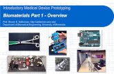 Introductory Medical Device Prototyping Medical Device Prototyping Biomaterials Part 1 - Overview ... Biomaterials Science, Academic Press, New York (2013). Prof. Steven S. Saliterman
