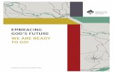 EMBRACING GOD'S FUTURE - Anglican Diocese of Ottawa · Embracing God’s Future is an initiative of Diocesan Council launched in January 2013. ... Conversations was the first phase