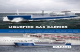 LIQUEFIED GAS CARRIER - Damen Group · Combined cargoes such as LPG, Ethylene, VCM and LNG. The Damen Liquefied Gas Carrier (LGC) is primarily designed for the transportation of all