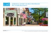 ENERGY STAR Action Workbook for Small Business · Action Workbook for Small Business. i ... opportunities along with energy efficiency. ... money available on new mechanical, electrical,