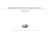 Explainable Artificial Intelligence (XAI)alanwags/DLAI2016/(Gunning) IJCAI-16... · Explainable Artificial Intelligence (XAI) ... (Approved for Public Release, ... • The system